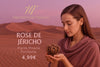 ROSE DE JÉRICHO - Produit Actif