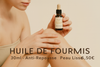 HUILE DE FOURMIS - Produit Actif