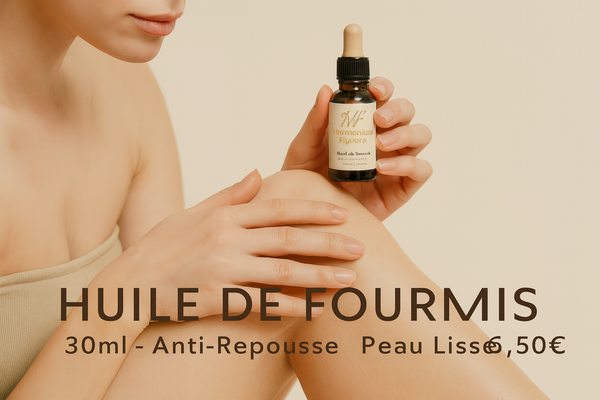 HUILE DE FOURMIS - Produit Actif