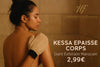 KESSA ÉPAISSE POUR LE CORPS - Produit Actif