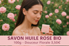 SAVON À L'HUILE DE ROSE BIO - Produit Individuel