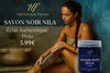 SAVON NOIR AU NILA - Produit Individuel